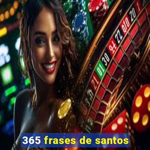 365 frases de santos